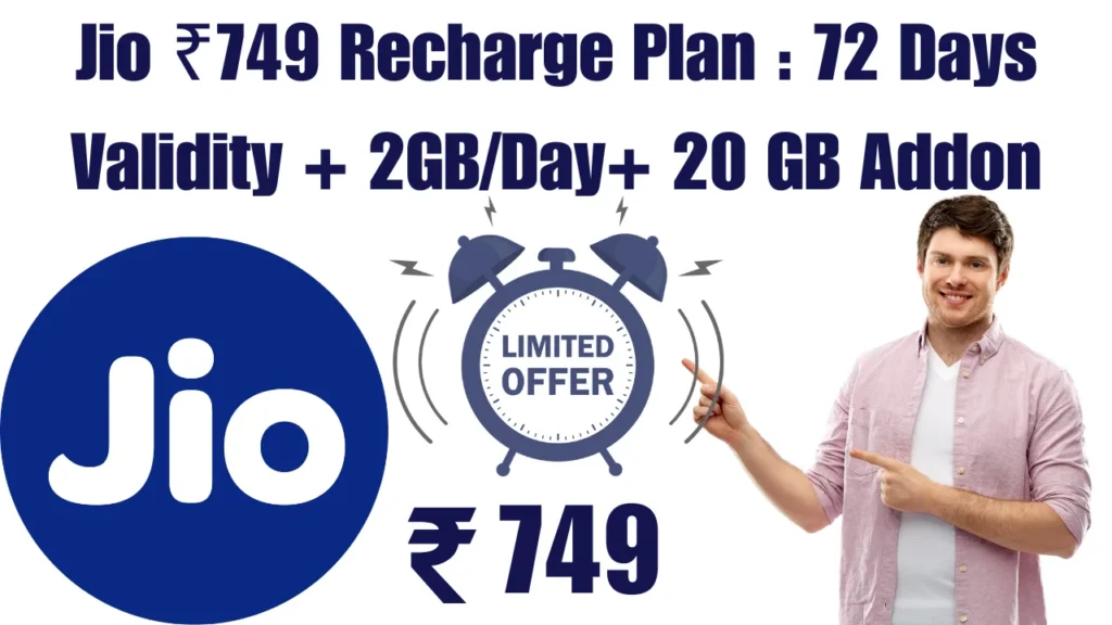 Jio ₹749 Recharge Plan – 72 Days Validity + 2GB/Day+ 20 GB